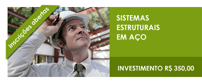 CURSOS ONLINE 2012 - Sistemas Estruturais em Aço - INSCREVA-SE!