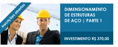CURSOS ONLINE 2012 - Dimensionamento de Estruturas de Aço - Parte 1 - INSCREVA-SE!