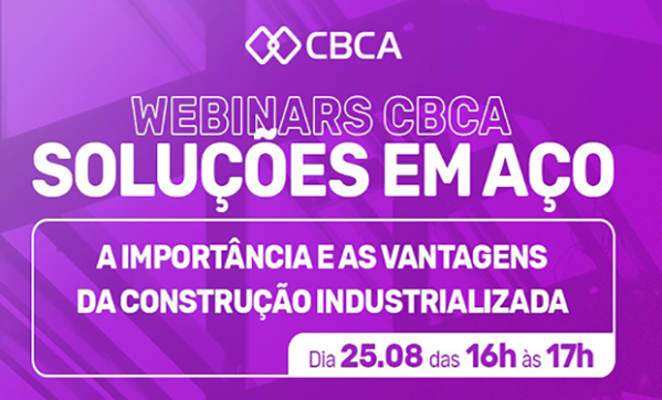 Webinar CBCA: A importância e as vantagens da construção industrializada