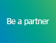 Be a partner